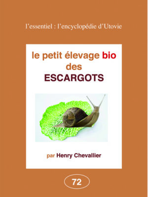Le petit élevage bio des escargots par Henry Chevallier