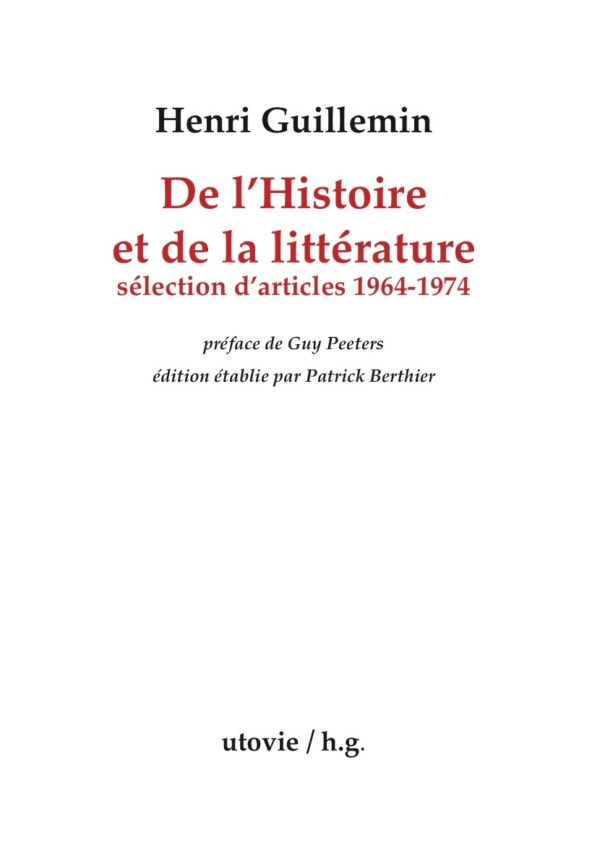 Henri Guillemin De l'histoire et de la littérature