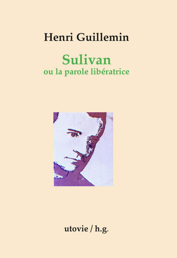 Henri Guillemin Sulivan ou la parole libératrice